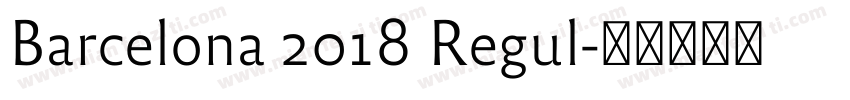 Barcelona 2018 Regul字体转换